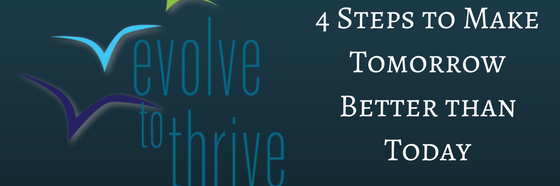 4 Steps to Make Tomorrow Better than Today